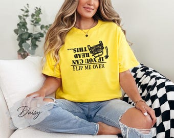 Funny Off Roading T-Shirt: If You Can Read This, Flip Me Over