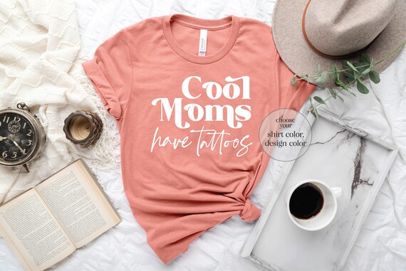 Cool Moms Have Tattoos T-Shirt Tattoos Lovers Cool Moms Have Tattoos T-Shirt Tattoos Lovers
