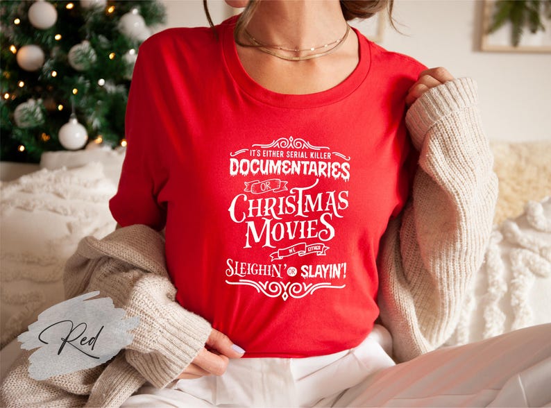 It's Either Serial Killer Documentaries or Christmas Movies Shirt, Sleighin' or Slayin' Shirt, Funny Movie Shirt, Christmas Movie Shirt image 3