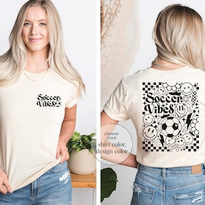 Soccer Vibes Shirt, Soccer Mom Shirt, Soccer Lover Shirt, Cool Soccer tee, Sports Mom Shirt, Soccer Lover Mom, Soccer Birthday, Soccer Girl