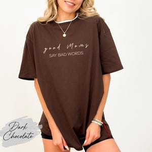Good Moms Say Bad Words Shirt, Funny Mom Gifts, Mother&#39;s Day Gift, Sarcastic Mother&#39;s Day Gift, Mom Birthday Gift, Funny Mom Birthday Shirt