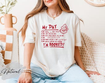 Funny 'I'm Booked' Christmas T-Shirt: Grinch Xmas Shirt