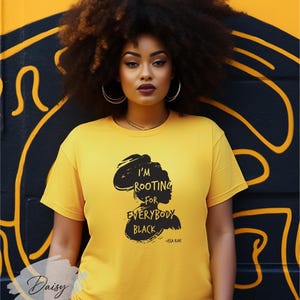 I&#39;m Rooting for Everybody Black Shirt: Black Lives Matter, Issa Rae