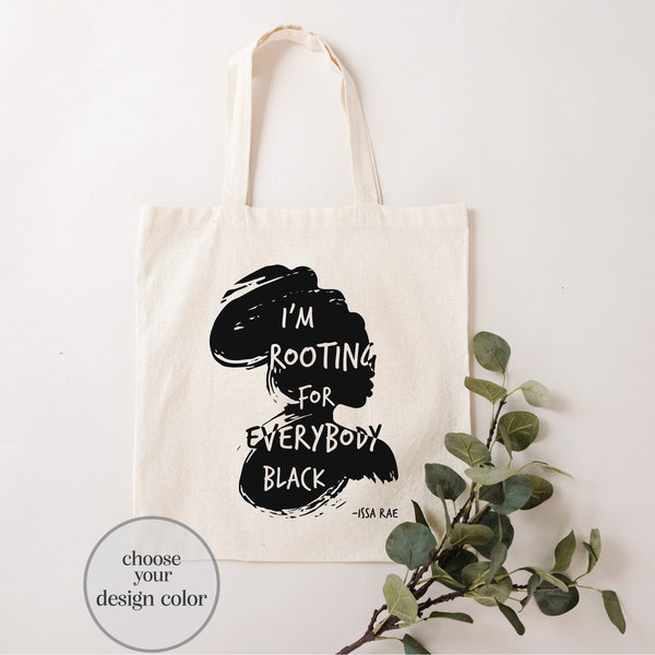 I'm Rooting For Everybody Black Tote Bag, Issa Rae Tote Bag, Issa Rae Lover Tote Bag, Black Lives Matter Tote Bag, Black Woman Tote Bag