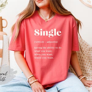 Funny Single Definition Shirt - Independent Women's Tee