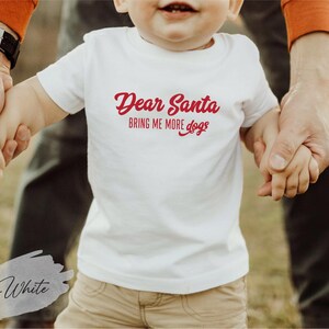 Dear Santa Bring Me More Dogs Shirt, Dog Lovers Christmas Gift, Dog Mom Christmas Shirt, Dog Dad Christmas, Animal Lovers Christmas Gift. image 3