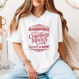 It's Either Serial Killer Documentaries or Christmas Movies Shirt, Sleighin' or Slayin' Shirt, Funny Movie Shirt, Christmas Movie Shirt image 2