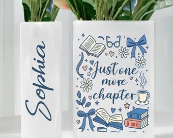 Personalized Just One More Chapter Book Vase, Cute Reader Floral Vase, Book Lover Decor, Custom Name Bookish Gift, Cozy Reading Vase