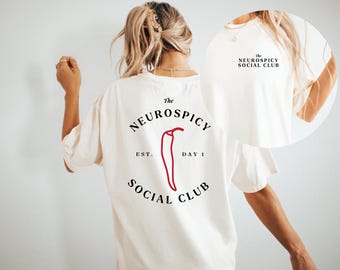 Comfort Colors® Neurospicy Social Club Tee, The Neurospicy Social Club Shirt, Funny Tee, Shirt with Saying, Graphic Tee, Oversized Shirt