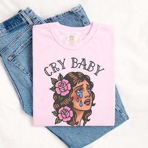 Cry Baby Tattoo Style Tee, Retro Woman Graphic Tee, Y2K Funny T-Shirt, Weird Dark Humor Tee, Gothic Style Art, Mental Health Trendy Shirt
