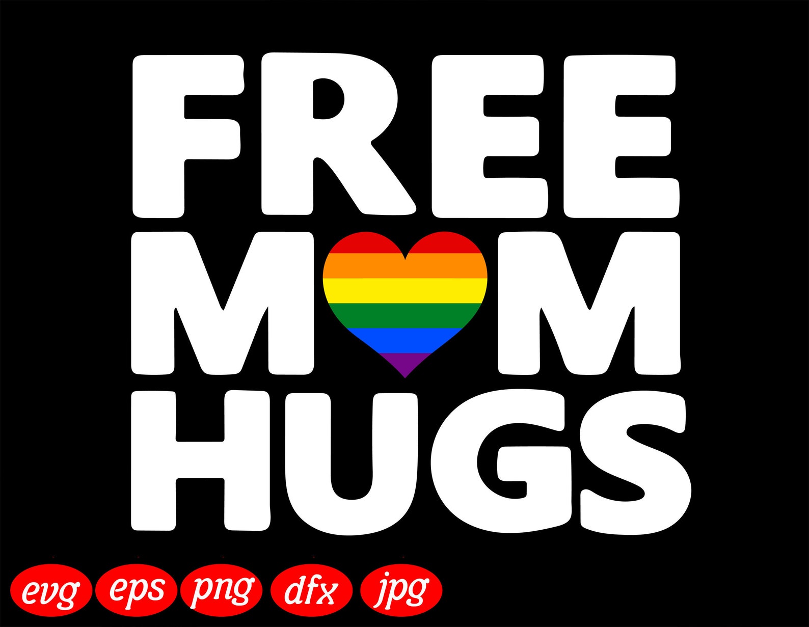 Free Mom Hugs Svg Free Mom Hugs Rainbow Gay Pride Rainbow | Etsy