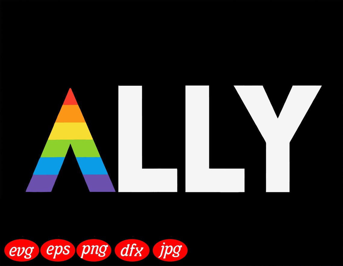 Ally Svg Rainbow Svg Pride LGBT Gay Pride Bisexual Pride | Etsy