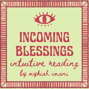Puede incluir: Gráfico cuadrado con fondo amarillo claro y borde rojo. El texto "INCOMING BLESSINGS" está en letras rojas grandes, con "intuitive reading" y "by mykiah imani" en letras rojas más pequeñas. Un gráfico de ojo rojo en la parte superior.