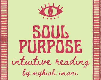 Könnte beinhalten: Quadratische Grafik mit hellgelbem Hintergrund und rotem Rand. Der Text "SOUL PURPOSE" steht in großen, roten, stilisierten Buchstaben. Darunter steht in kleinerer roter Schrift "intuitive reading by mykiah imani". Oben befindet sich eine Augengrafik.