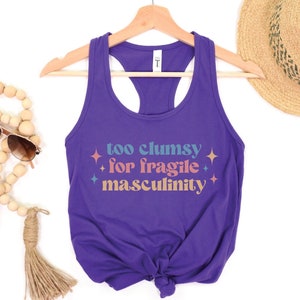 Too Clumsy for Fragile Masculinity Women's Tank, Funny Feminist Top, Girl Power Tank, Smash the Patriarchy, Equal Rights Top, Social Justice