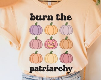 Burn the Patriarchy Shirt, Fall Feminist TShirt, Halloween Girl Power Top, Funny Feminism Tee, Pumpkin Equality T-Shirt, Equal Rights Gift