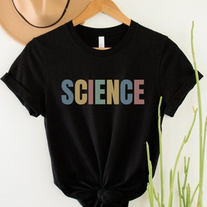 Science Shirt, Pro Science TShirt, STEMinist Clothing, Chemistry, Biology, Physics T-Shirt, Scientist Gift, Believe in Science Top, STEM Tee