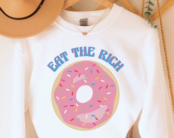Eat the Rich Sweatshirt, Anti Capitalist Top, Socialist Crewneck, Gift for Leftists, Social Justice Pullover, Cute Donut Marxist Sweatshirt