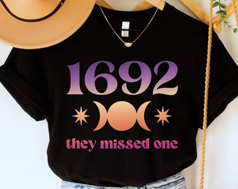 1692, They Missed One Shirt, Witchy Feminist Tee, Salem Witch Trials Top, Fall Feminism TShirt, Halloween Girl Power Gift, Equal Rights Tees