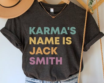 Karma's Name is Jack Smith Shirt, Trump Indictment Tee, Anti-Trump TShirt, Liberal Democrat Top, Trump for Prison 2024, Jack Smith Fan Club