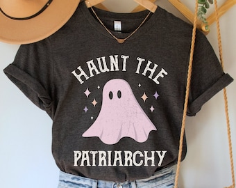 Haunt the Patriarchy Shirt, Feminist Halloween Tee, Fall Feminism Top, Spooky Women's Rights TShirt, Pro Choice Autumn Gift, Ghost Plus Size