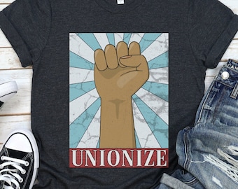 Unionize Shirt, Unisex Union Tee, Socialist T-Shirt, Democratic Socialism Top, Leftist Gift, Solidarity Clothing, Workers' Rights Tshirt