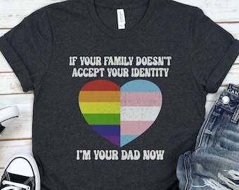Camiseta "Si tu familia no acepta tu identidad, ahora soy tu papá", Mes del Orgullo, Abrazos de papá gratis, Aliado LGBTQ+, Derechos de los homosexuales