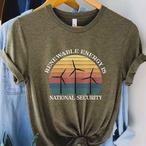 Renewable Energy is National Security Shirt, Save the Earth T-Shirt, Environmentalist Tee, Global Warming Top, Earth Day Clothing, Eco Tee