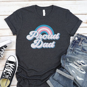 Proud Dad Trans Tee, Transgender Parent Top, Trans Pride Support Shirt, LGBTQ Rights TShirt, Protect Trans Kids, Pride Parade Shirt for Dad