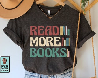 Read More Books Shirt, Book Lover TShirt, Literary Gift, Bibliophile T-Shirt, Literature Apparel, Education Tee, Writer Top, English T Shirt