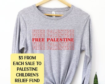Free Palestine Long Sleeve Shirt, Stand With Palestine Tee, Gaza Aid TShirt, Human Rights Top, Ceasfire Now, Anti War Shirt, Save Palestine