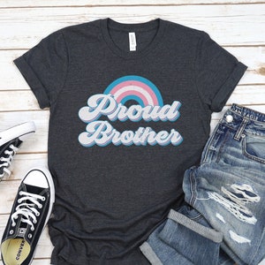 Proud Brother Trans Tee, Transgender Sibling Top, Trans Pride Support Shirt, LGBTQ Rights TShirt, Protect Trans Kids, Pride Parade Shirt