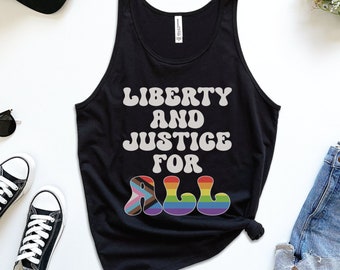 Liberty and Justice for All Tank, Progress Pride Tank Top, LGBTQ Rights Top, Human Rights Shirt, Social Justice Top, Equality Rainbow Gift