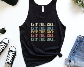 Eat the Rich Tank, Socialist Tank Top, Democratic Socialist Top, Social Activism Shirt, Anti-Capitalist Clothing, Leftist Gift, Tax the Rich