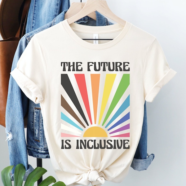 The Future is Inclusive Shirt, Rainbow Pride Tee, Trans Rights Top, LGBTQ Gift, Progress Pride Shirt, Social Justice Shirt, Gay Pride TShirt