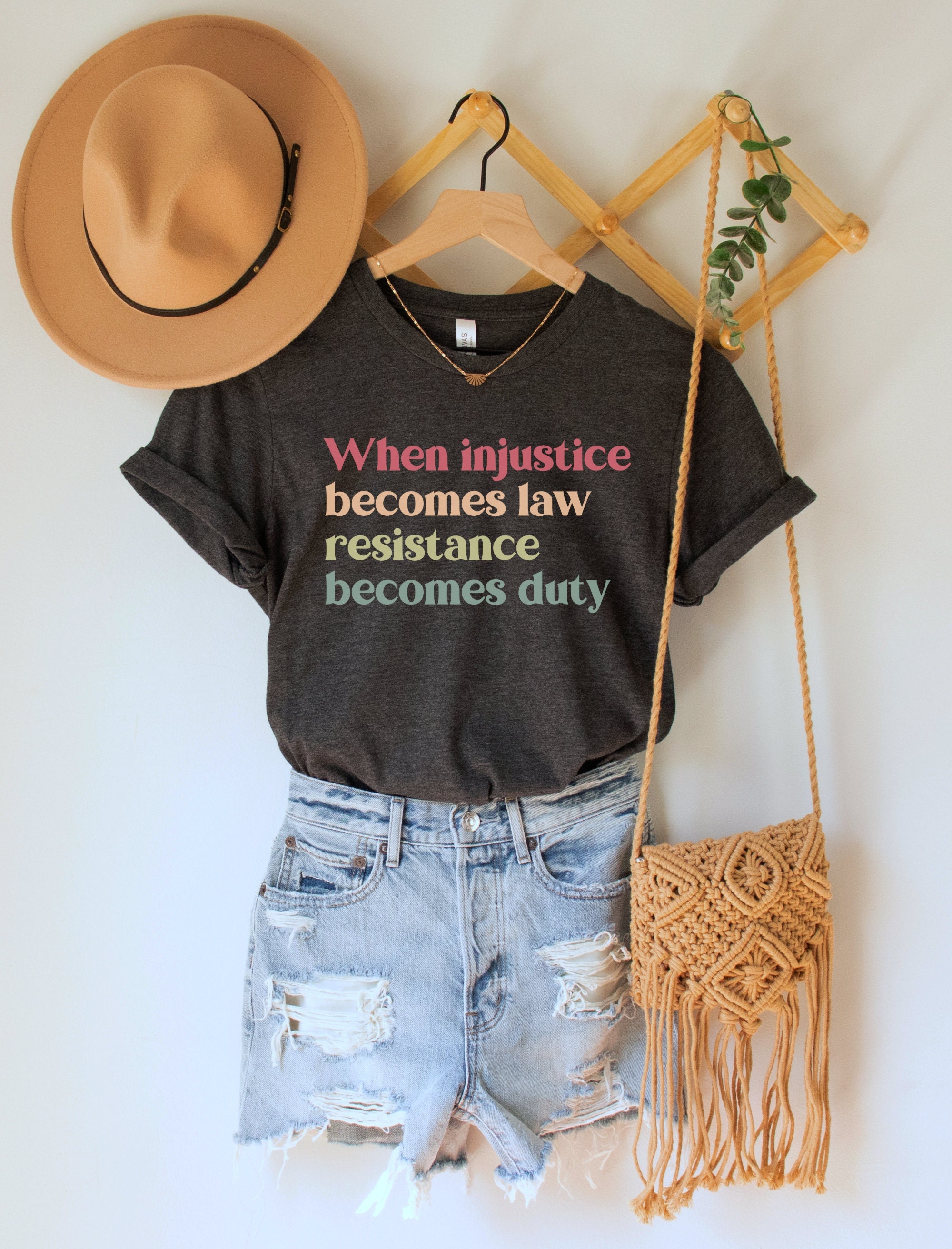 When Injustice Becomes Law Resistance Becomes Duty Shirt, Protest T-Shirt, Pro Choice Tee, Social Justice Gift, Human Rights Tee, Equality