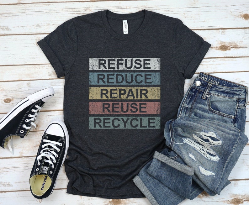 Refuse Reduce Repair Reuse Recycle T Shirt, Environment Shirt, Eco ...