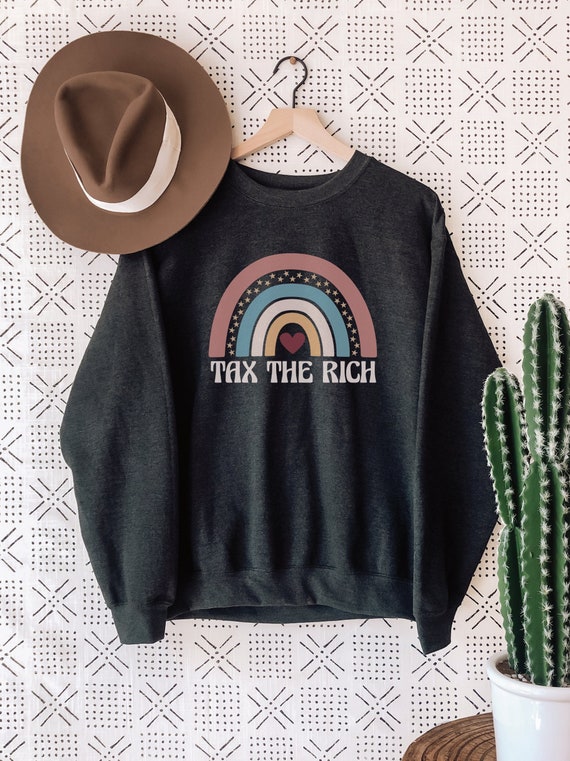 Tax the Rich Sweatshirt, Anti-Capitalist Premium Crewneck, Democratic Socialism Top, Progressive Gift, Leftist Apparel, Social Justice Shirt