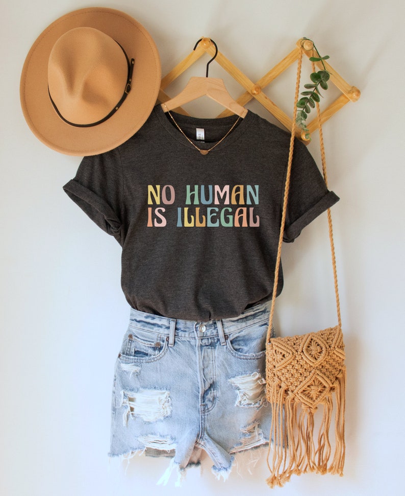 No Human is Illegal Shirt, Immigrant Rights TShirt, Social Justice Gift, Support Dreamers Tee, Antiracist Clothing, Human Rights Protest Top Dark Grey Heather