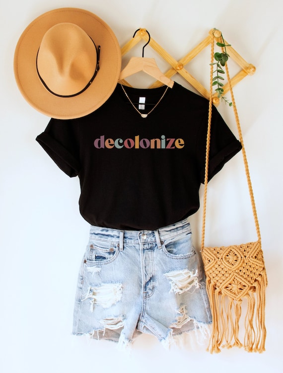 Decolonize Shirt, Human Rights Tee, Equal Rights TShirt, Indigenous Equality Top, Antiracist Clothing, Progressive Gift, No Human is Illegal
