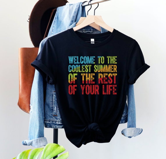 Welcome to the Coolest Summer of the Rest of Your Life Shirt, Environmental TShirt, Climate Change Tee, Save the Earth, No Planet B T-Shirt