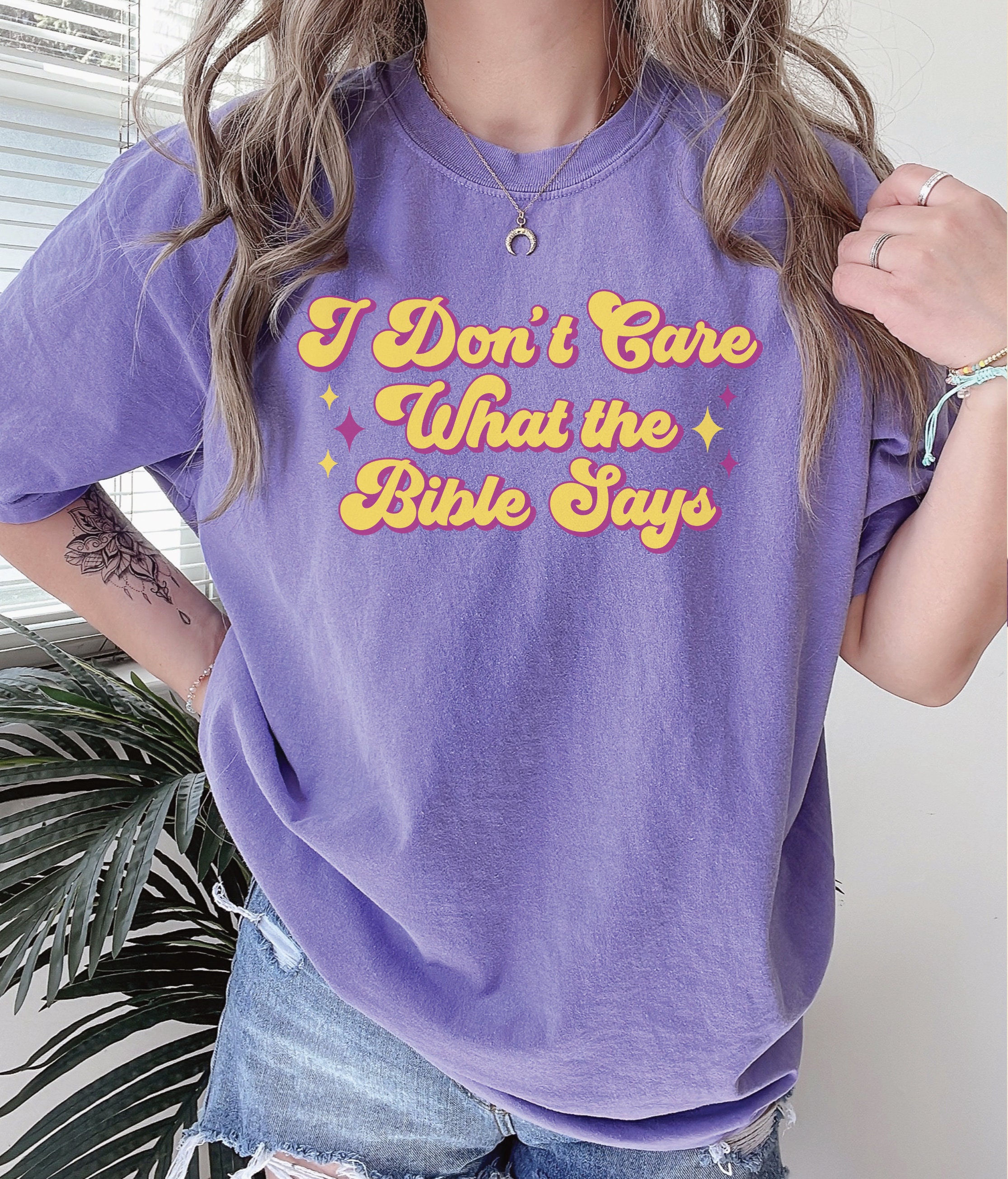 I Don't Care What the Bible Says Comfort Colors® Shirt, Pro Choice T ...