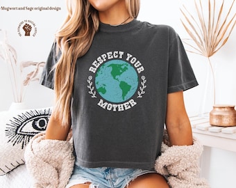 T-shirt court Comfort Colors® pour femme « Respectez votre mère », « Sauvez la Terre », « T-shirt Mère Nature »