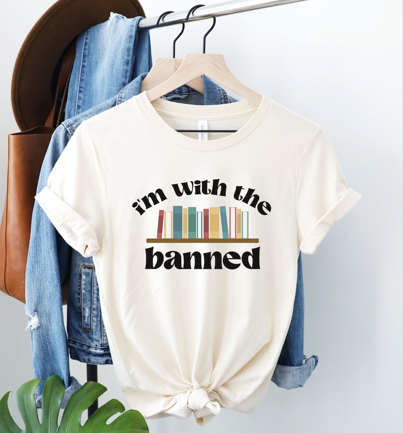 I'm With the Banned Shirt, Banned Books Tee, I Read Banned Books TShirt, Bookish Clothing, Literary Gift, Freadom Top, Librarian T-Shirt Natural