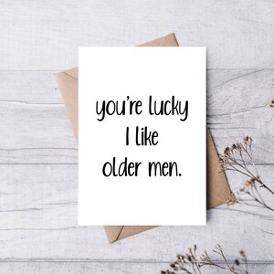 You're Lucky I Like Older Men, Happy Birthday Printable Card, Card For Husband, Funny Birthday Card, Sarcastic Birthday Card