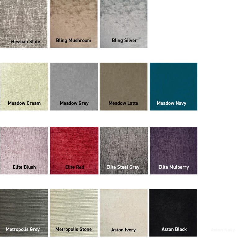 May include: A grid of fifteen fabric swatches labeled with names including Hessian Slate, Bling Mushroom, Bling Silver, Meadow Cream, Meadow Grey, Meadow Latte, Meadow Navy, Elite Blush, Elite Red, Elite Steel Grey, Elite Mulberry, Metropolis Grey, Metropolis Stone, Aston Ivory, and Aston Black.