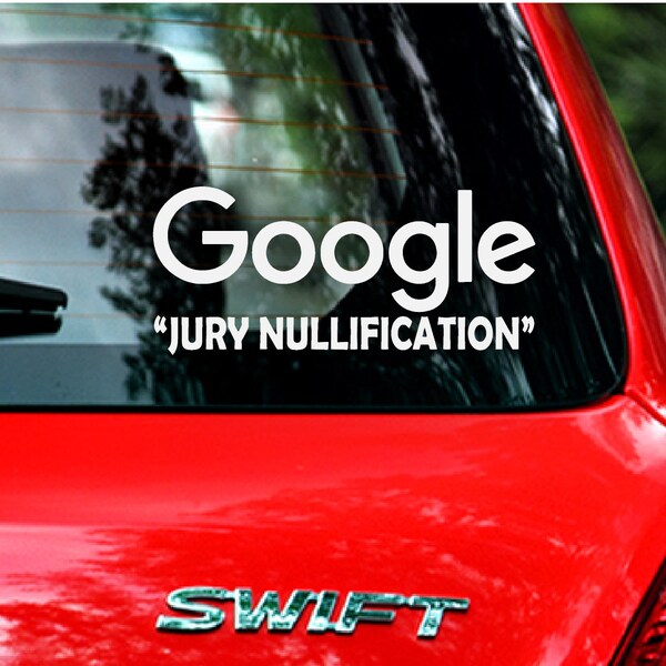 4" Google Jury Nullification Libertarian Vinyl Decal - White