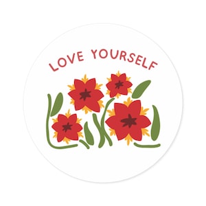 Pegatinas redondas florales "Ámate a ti mismo" - 4 tamaños, vinilo, regalo inspirador y motivacional, autocuidado, ecológico, decoración para portátil, diario