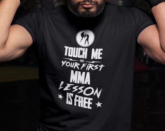 Martial Arts Self Defence MMA - Your First Lesson Is Free T-Shirt