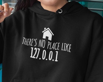 Funny Programmer Hoodie There's No Place Like Home Coding Meme Programming Humour Clothing